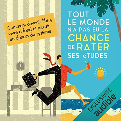 Tout le monde n'a pas eu la chance de rater ses études Audiobook By Olivier Roland cover art