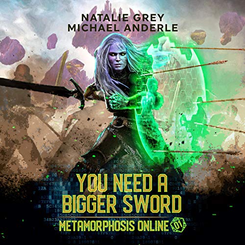 You Need a Bigger Sword Audiobook By Natalie Grey, Michael Anderle cover art