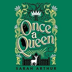 Once a Queen Audiobook By Sarah Arthur cover art