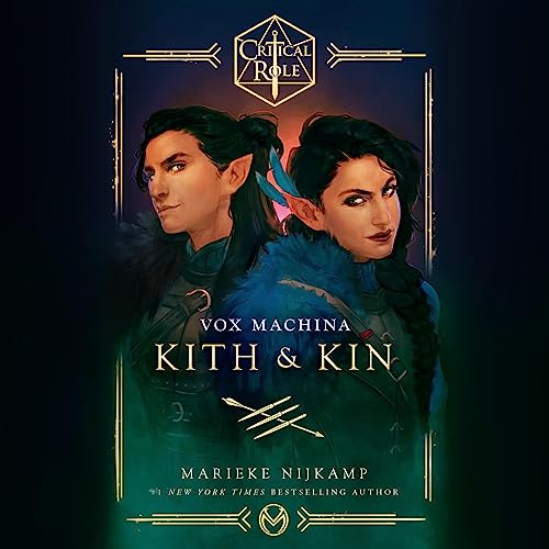 Critical Role: Vox Machina - Kith & Kin Audiobook By Marieke Nijkamp cover art