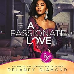 A Passionate Love Audiobook By Delaney Diamond cover art