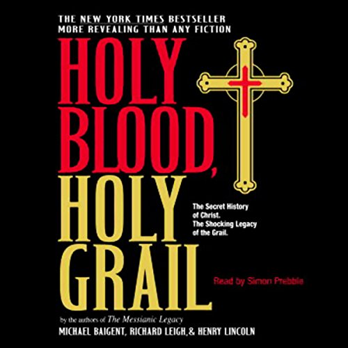 Holy Blood, Holy Grail Audiolibro Por Michael Baigent, Richard Leigh, Henry Lincoln arte de portada