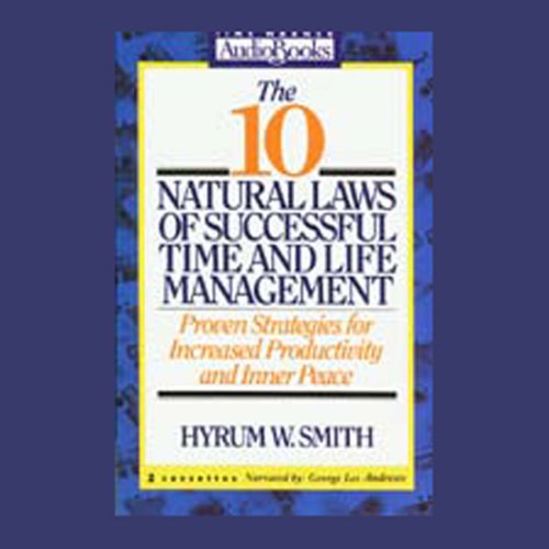 The 10 Natural Laws of Successful Time and Life Management Audiolibro Por Hyrum W. Smith arte de portada