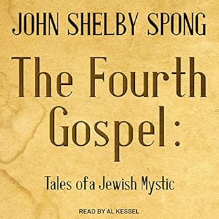 The Fourth Gospel Audiobook By John Shelby Spong cover art