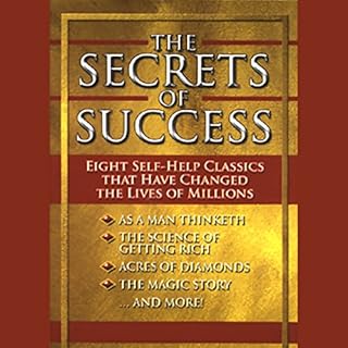 The Secrets of Success Audiolibro Por James Allen, Wallace D. Wattles, Russell H. Conwell, more arte de portada