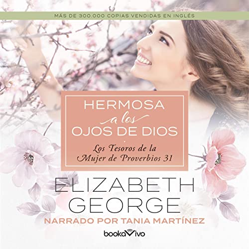 Hermosa a los ojos de Dios [Beautiful in God's Eyes] Audiobook By Elizabeth George cover art