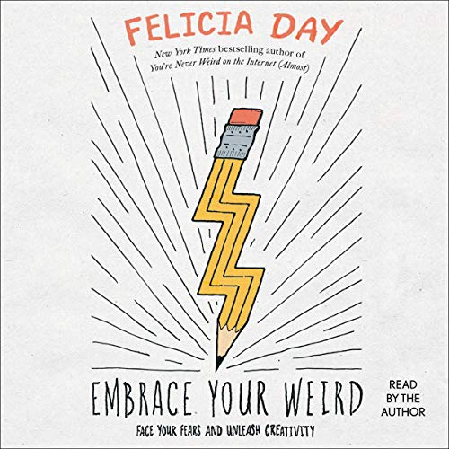 Embrace Your Weird Audiolibro Por Felicia Day arte de portada