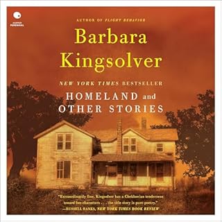 Homeland and Other Stories Audiobook By Barbara Kingsolver cover art