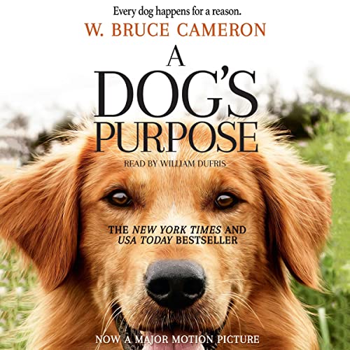 A Dog's Purpose Audiobook By W. Bruce Cameron cover art