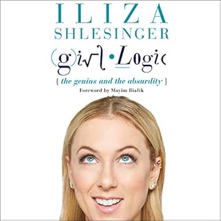 Girl Logic Audiobook By Iliza Shlesinger cover art