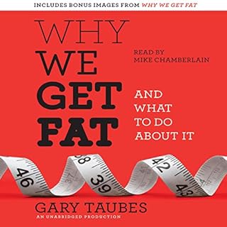 Why We Get Fat Audiobook By Gary Taubes cover art