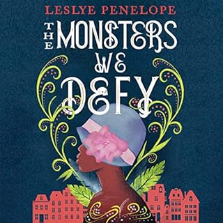 The Monsters We Defy Audiobook By Leslye Penelope cover art