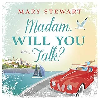 Madam, Will You Talk? Audiobook By Mary Stewart cover art