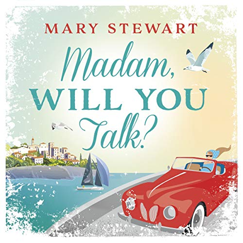 Madam, Will You Talk? Audiolibro Por Mary Stewart arte de portada