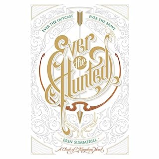 Ever the Hunted Audiolibro Por Erin Summerill arte de portada