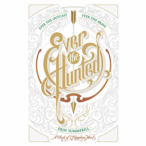 Ever the Hunted Audiolibro Por Erin Summerill arte de portada