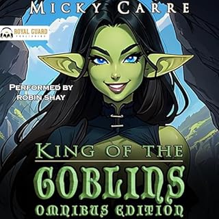 King of the Goblins Omnibus Edition Audiobook By Micky Carre cover art