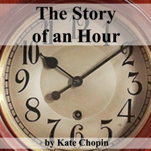 The Story of an Hour Audiobook By Kate Chopin cover art