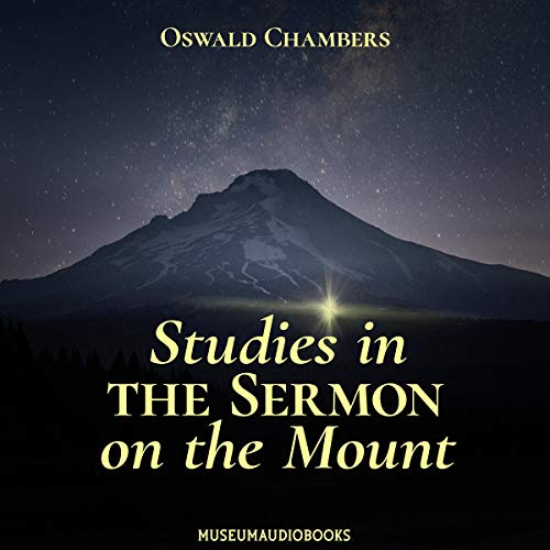 Studies in the Sermon on the Mount Audiobook By Oswald Chambers cover art