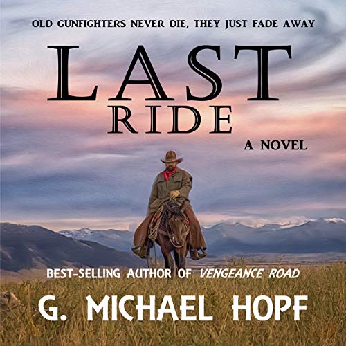 Last Ride Audiobook By G. Michael Hopf cover art