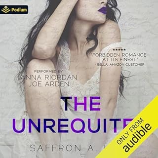 The Unrequited Audiobook By Saffron A. Kent cover art