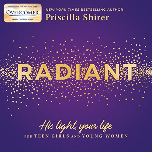 Radiant Audiobook By Priscilla Shirer cover art