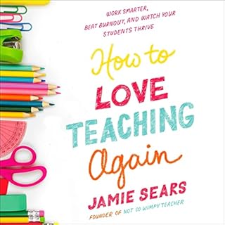 How to Love Teaching Again Audiolibro Por Jamie Sears arte de portada