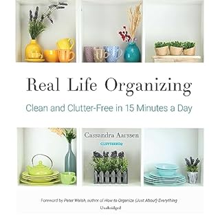 Real Life Organizing Audiobook By Cassandra Aarssen, Peter Walsh cover art