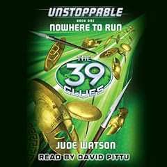 Nowhere to Run (The 39 Clues: Unstoppable, Book 1) Audiobook By Jude Watson cover art