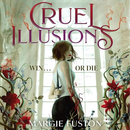 Cruel Illusions Audiobook By Margie Fuston cover art