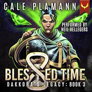 Blessed Time 3: Dakkora's Legacy Audiobook By Cale Plamann cover art