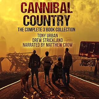 Cannibal Country - The Complete Collection: A Post-Apocalyptic Thriller Audiolibro Por Tony Urban, Drew Strickland arte de po