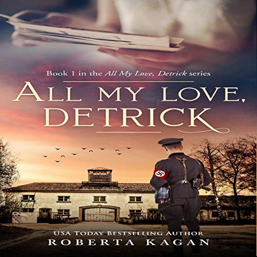 All My Love, Detrick Audiobook By Roberta Kagan cover art