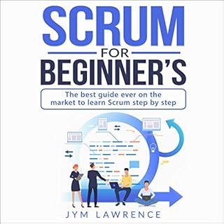 Scrum for Beginner's Audiobook By Jym Lawrence cover art