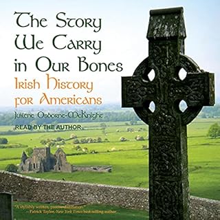 The Story We Carry in Our Bones Audiobook By Juilene Osborne-McKnight cover art