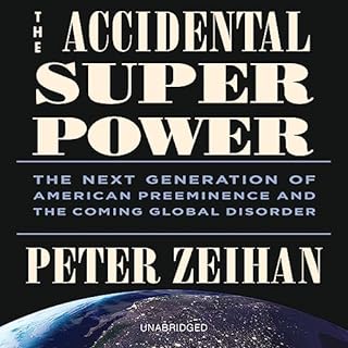 The Accidental Superpower Audiolibro Por Peter Zeihan arte de portada