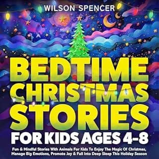 Bedtime Christmas Stories for Kids Ages 4-8 Audiobook By Wilson Spencer cover art