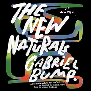 The New Naturals Audiobook By Gabriel Bump cover art