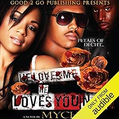 He Loves Me, He Loves You Not Audiobook By Mychea cover art