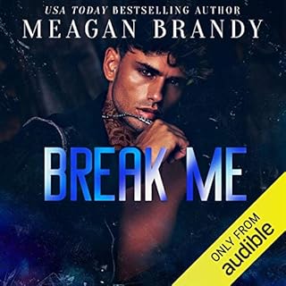 Break Me Audiobook By Meagan Brandy cover art