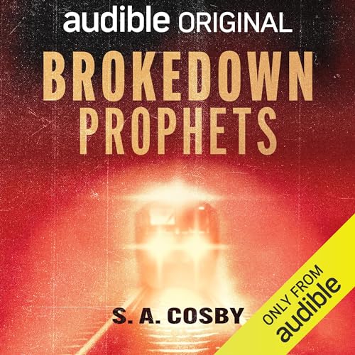 Brokedown Prophets Audiolibro Por S. A. Cosby, Kevin Hart, Charlamagne Tha God, SBH Productions arte de portada