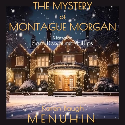 The Mystery of Montague Morgan Audiobook By Karen Baugh Menuhin cover art