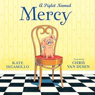 A Piglet Named Mercy Audiobook By Kate DiCamillo cover art