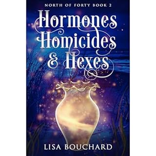 Hormones, Homicides, and Hexes Audiobook By Lisa Bouchard cover art