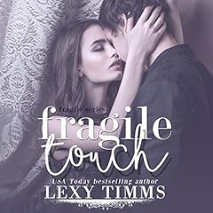 Fragile Touch: Sweet & Steamy Romance cover art