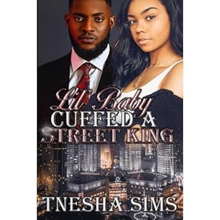 Lil' Baby Cuffed A Street King Audiolibro Por TNesha Sims arte de portada