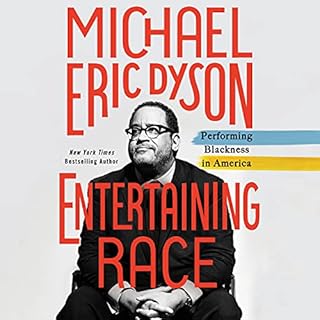 Entertaining Race Audiobook By Michael Eric Dyson cover art