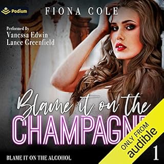 Blame It on the Champagne Audiobook By Fiona Cole cover art