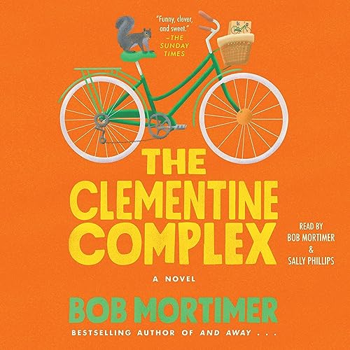 The Clementine Complex Audiobook By Bob Mortimer cover art