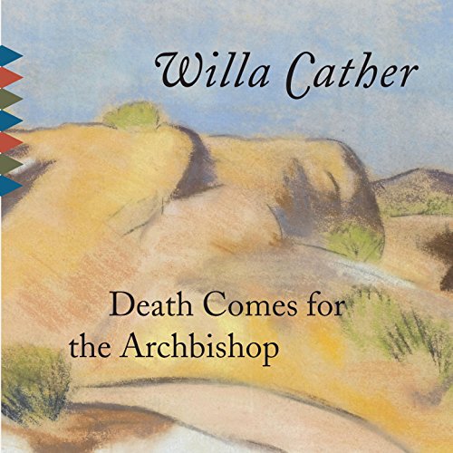 Death Comes for the Archbishop Audiolibro Por Willa Cather arte de portada